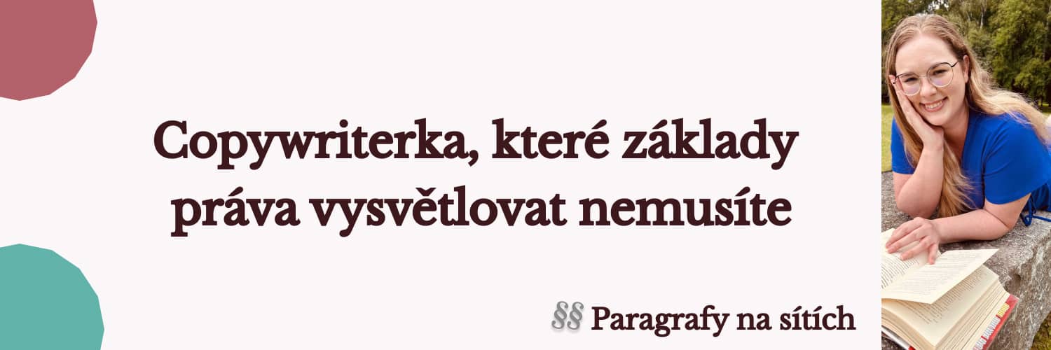 Úvodka menší Copywriterka, které základy práva vysvětlovat nemusíte